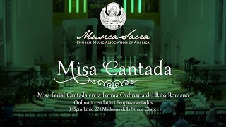 CMAA 2018 Colloquium  Sung Spanish Mass in the Ordinary Form  12th week of Ordinary Time [upl. by Lem]