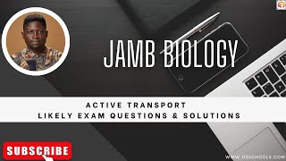 JAMB Biology 2024 EP 57  Active Transport  Likely Exam Questions [upl. by Ttik]