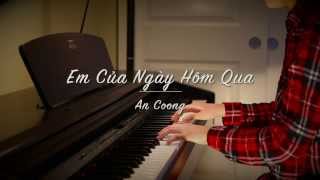 Em Của Ngày Hôm Qua  SƠN TÙNG MTP  PIANO COVER  AN COONG PIANO [upl. by Buehrer]