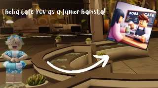 Boba Cafe POV as a Junior Barista  Roblox Boba Cafe Montage [upl. by Ahsemrac773]