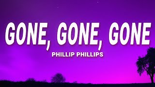 Phillip Phillips  Gone Gone Gone Lyrics [upl. by Assilev]