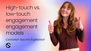 Hightouch vs lowtouch engagement models [upl. by Lamiv]