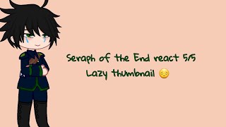 Seraph if The End react Episode 5 Finale Ships [upl. by Valonia90]