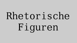 Rhetorische Figuren von A bis L  ein Überblick  Deutsch  Textsorten und Aufsatz [upl. by Aliab]