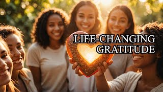 The Surprising Power of Gratitude for Life Change [upl. by Bertram194]