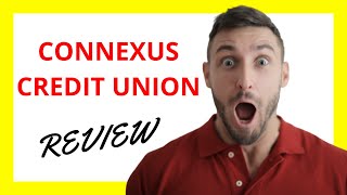 🔥 Connexus Credit Union Review Pros and Cons Unveiled [upl. by Maharg]