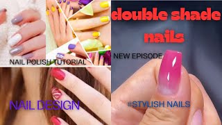 Effortless Double Shade Nail Polish Tutorial [upl. by Roshan]