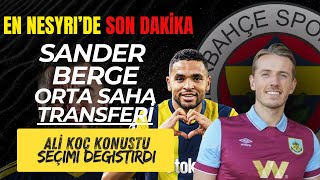 SANDER BERGE amp ENNESYRI TRANSFERLERİNDE SON DAKİKA [upl. by Saibot]