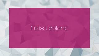 Felix Leblanc  appearance [upl. by Ahsillek]