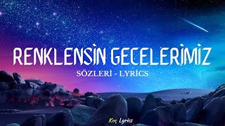 Reynmen  Renklensin Gecelerimiz  Sözleri  Lyrics 🎶 [upl. by Anitsua]