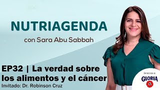 EP32  La verdad sobre los alimentos y el cáncer [upl. by Kassi]