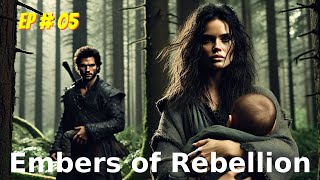 Embers of Rebellion Episode  05  Full Audio books  Novels [upl. by Ilajna]