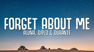 Aluna Diplo amp Durante  Forget About Me Lyrics [upl. by Davilman]