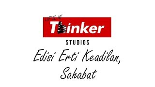 Life At Thinker Edisi Erti Keadilan Sahabat [upl. by Alfi]