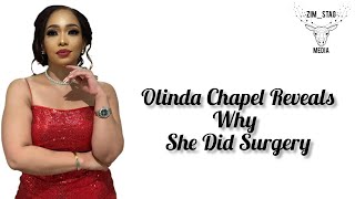 Olinda Chapel Reveals Why She Did Surgery [upl. by Margaretha831]