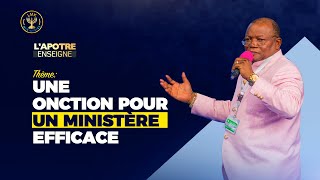 L’APÔTRE ENSEIGNE  Une Onction Pour Un Ministère Efficace [upl. by Noach]