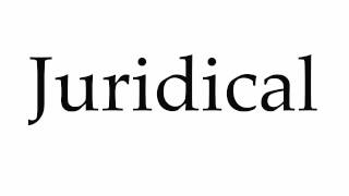 How to Pronounce Juridical [upl. by Ruckman]