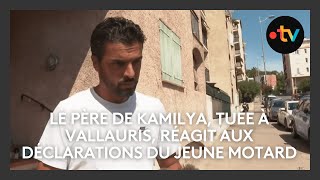 Le père de Kamilya tuée à Vallauris réagit aux déclarations du jeune motard [upl. by Negiam741]