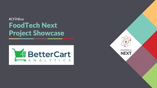 FoodTech Next 2023  Project Showcase  BetterCart Analytics [upl. by Juback629]