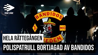 POLISPATRULL BORTJAGAD AV BANDIDOS MC  HELA RÄTTEGÅNGEN [upl. by Novia796]