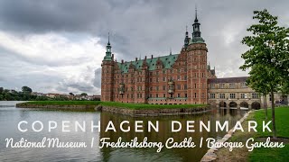 Copenhagen Part 5  National Museum of Denmark  Frederiksborg Palace  Baroque Gardens [upl. by Killigrew]