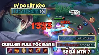 Quillen Lên Thử Full Tốc Đánh Lý Do Lật Kèo Sẽ Bá Như Thế Nào Khi Về Cuối Game [upl. by Anairo]