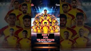 Best 7 for Telugu Titans  best playing 7 for telugu titans shorts prokabbadi [upl. by Schonthal65]