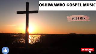 NAMIBIAN GOSPEL SONGS MIX 2024 [upl. by Stuckey]