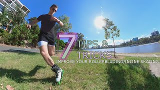 7 TIPS amp TRICKS to Improve your RollerbladingInline Skating UrbanCity [upl. by Dylan2]