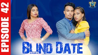 Blind Date  Episode 42 [upl. by Lippold]