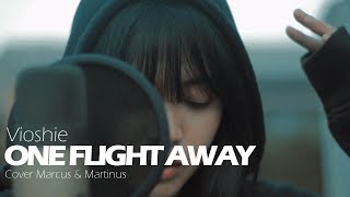 ONE FLIGHT AWAY   MARCUS amp MARTINUS  cover version  vioshie [upl. by Araccat]