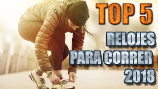 TOP 5  MEJORES RELOJES PARA CORRER 2018 [upl. by Nosyaj]