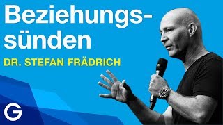 Die 4 Todsünden für Beziehungen  Dr Stefan Frädrich [upl. by Winfred398]