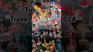 Trade fair Delhi 2024 turkey 🇹🇷 stall in Pragati Maidan 🇮🇳trending short viral india [upl. by Atilemrac]