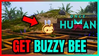 How To Get Buzzy Bee In Once Human QUICK GUIDE [upl. by Nomolas392]