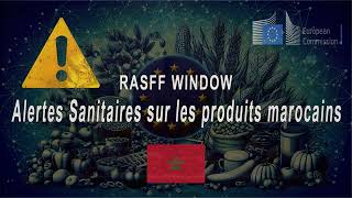 Alertes sanitaires sur les produits marocains  RASFF European Commission [upl. by Keating848]