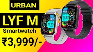 Urban Lyf M Smartwatch Launched in india Price specifications and Features [upl. by Scarito]