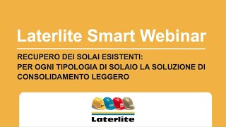 Recupero dei solai esistenti consolidamento leggero  Laterlite Smart Webinar [upl. by Agathe127]