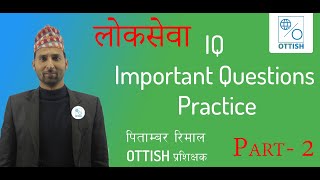 Loksewa IQ Important Question Practice Series2 By Ottish Instructor Pitambar Rimal wwwottishcom [upl. by Mazlack]