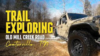 Trail Exploring in the Jeep Gladiator Old Mill Creek Road Centerville TN [upl. by Alikam]