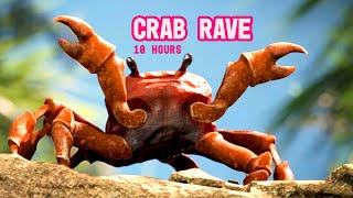 Crab Rave 10 Hours [upl. by Ssitnerp]