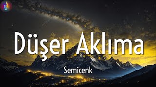 Semicenk ╸Düşer Aklıma  SözleriLyrics [upl. by Flossy]