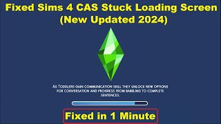 Fixed Sims 4 CAS Stuck on Loading Screen  How to fix Sims 4 Stuck Infinite Loading Screen 2024 [upl. by Allisan]