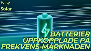 Batterier del 3  Stödtjänster till elnätet [upl. by Dnomzed956]