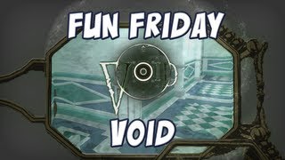 Fun Friday  Void [upl. by Gaughan203]