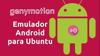 Como instalar o emulador de Android Genymotion no Linux [upl. by Atnohs]