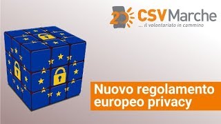 Nuovo regolamento europeo sulla Privacy e associazioni di volontariato [upl. by Anatsirhc]