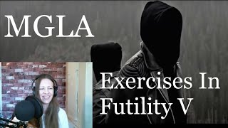 MGLA  Exercises In Futility V  Reaction [upl. by Hike]