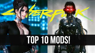 The Top 10 Cyberpunk 2077 Mods of 2023 [upl. by Reinke204]