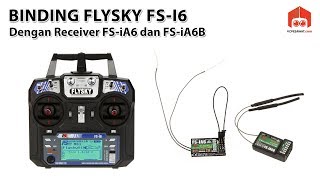 Tutorial Cara Binding Remote Transmitter Flysky FSi6 dengan Receiver FSiA6 dan FSiA6B [upl. by Yrral]